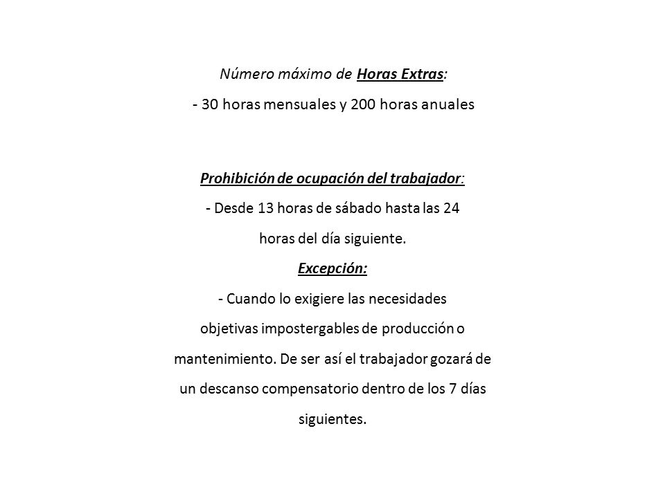 Número máximo de Horas Extras: - 30 horas mensuales y 200 horas anuales