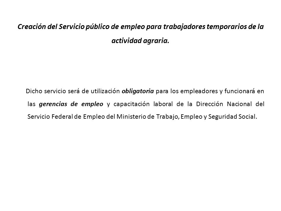 Creación del Servicio público de empleo para trabajadores temporarios de la actividad agraria.