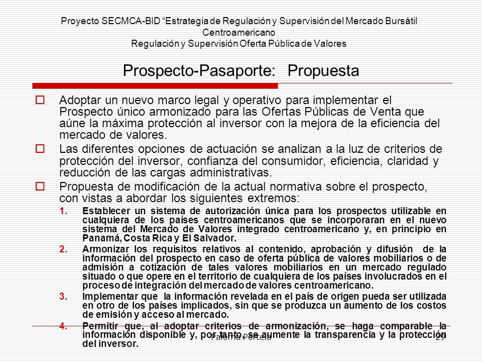 Proyecto SECMCA-BID Estrategia de Regulación y Supervisión del Mercado Bursátil Centroamericano Regulación y Supervisión Oferta Pública de Valores Prospecto-Pasaporte: Propuesta