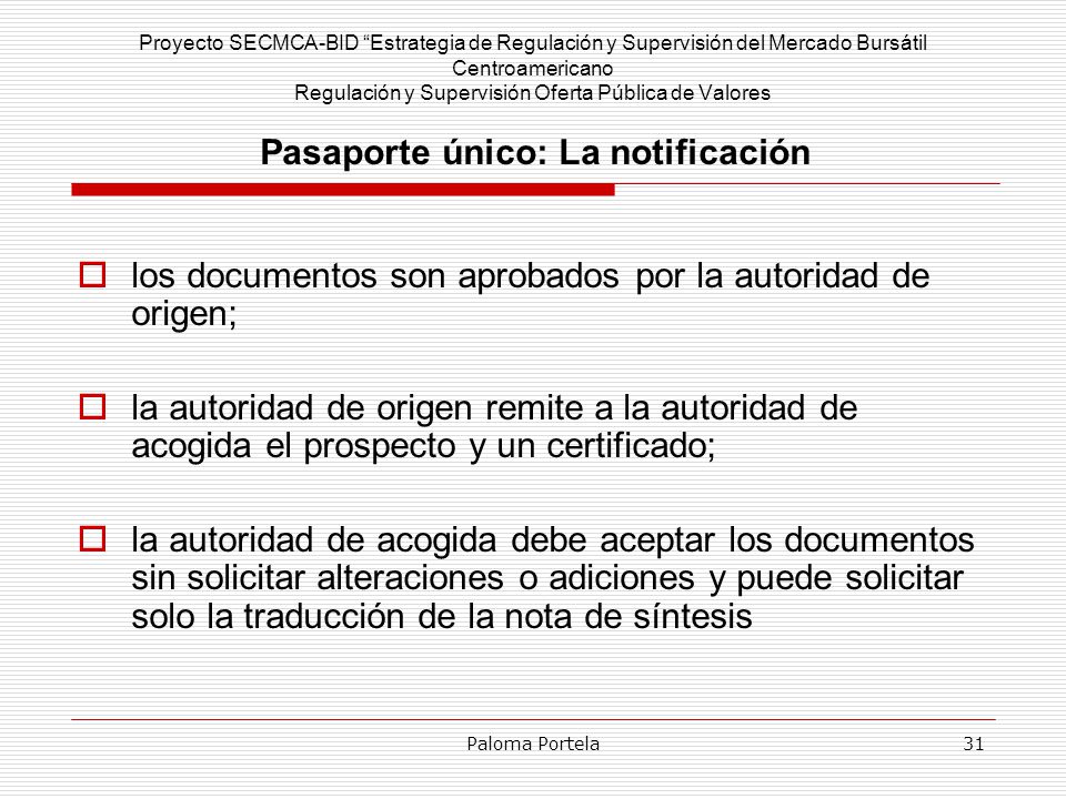 los documentos son aprobados por la autoridad de origen;