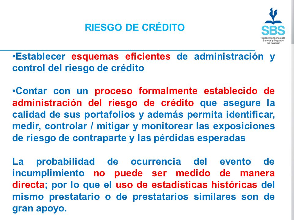 RIESGO DE CRÉDITO Establecer esquemas eficientes de administración y control del riesgo de crédito