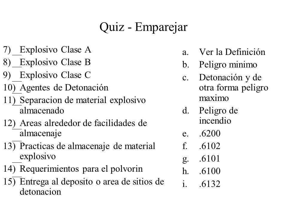 Quiz - Emparejar Explosivo Clase A Ver la Definición Explosivo Clase B