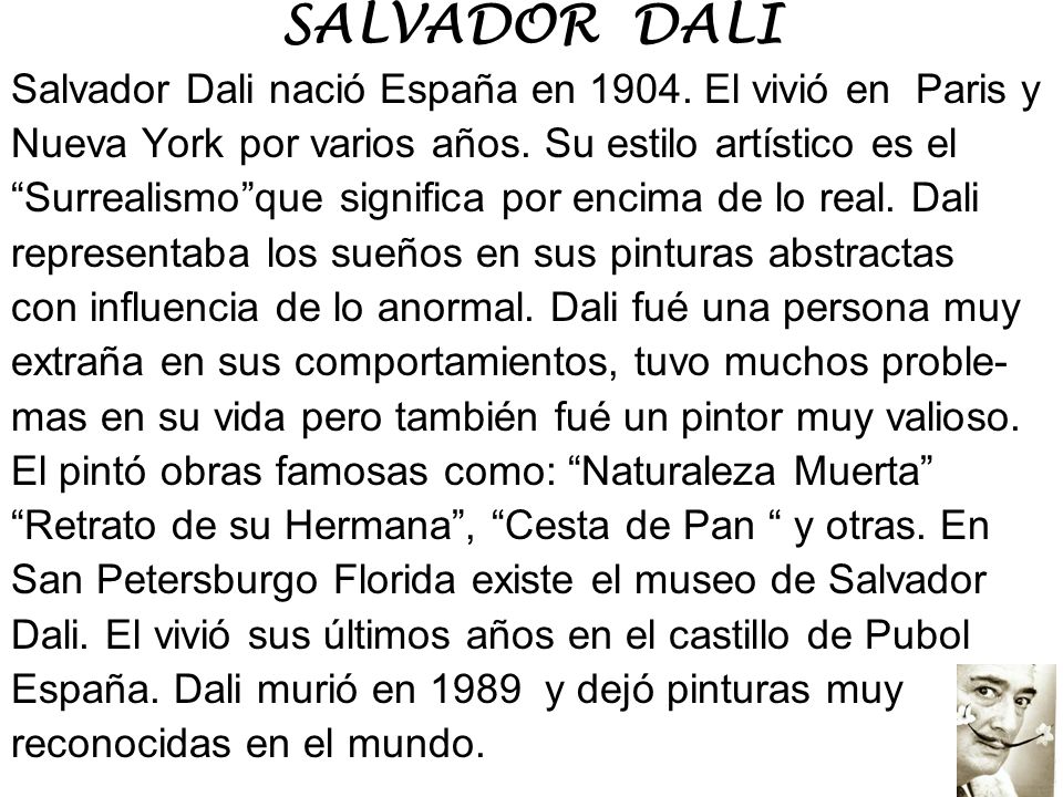 SALVADOR DALI Salvador Dali nació España en El vivió en Paris y