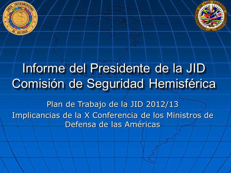 Informe del Presidente de la JID Comisión de Seguridad Hemisférica