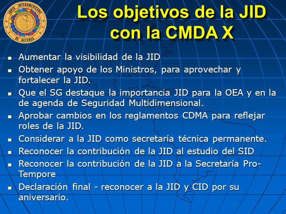 Los objetivos de la JID con la CMDA X