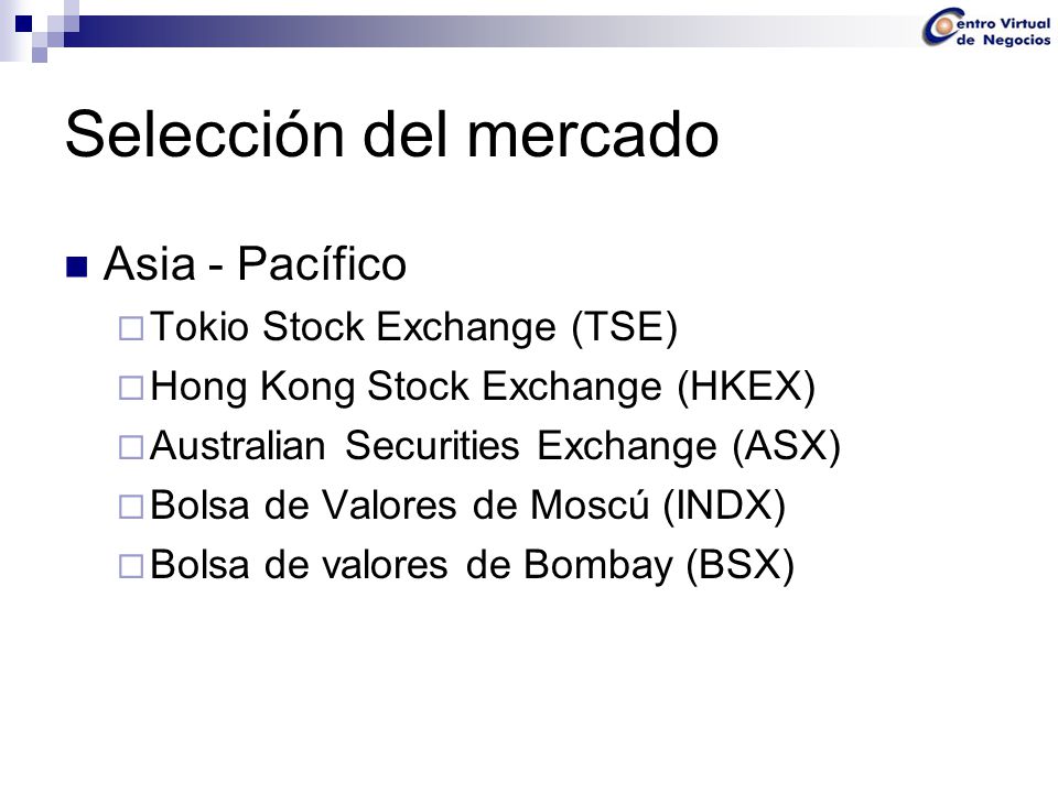 Selección del mercado Asia - Pacífico Tokio Stock Exchange (TSE)