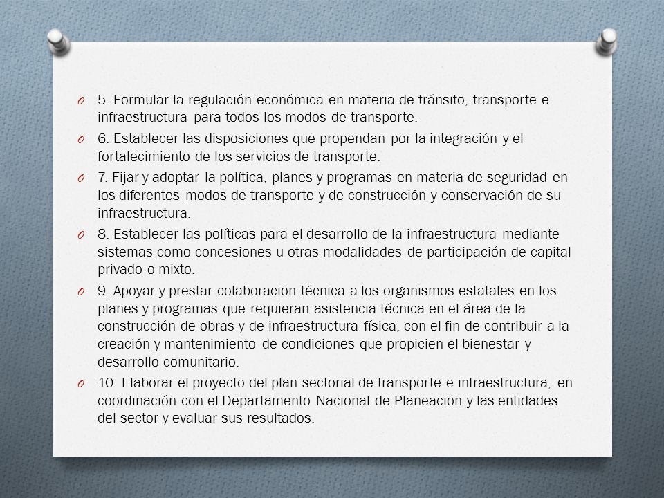 5. Formular la regulación económica en materia de tránsito, transporte e infraestructura para todos los modos de transporte.