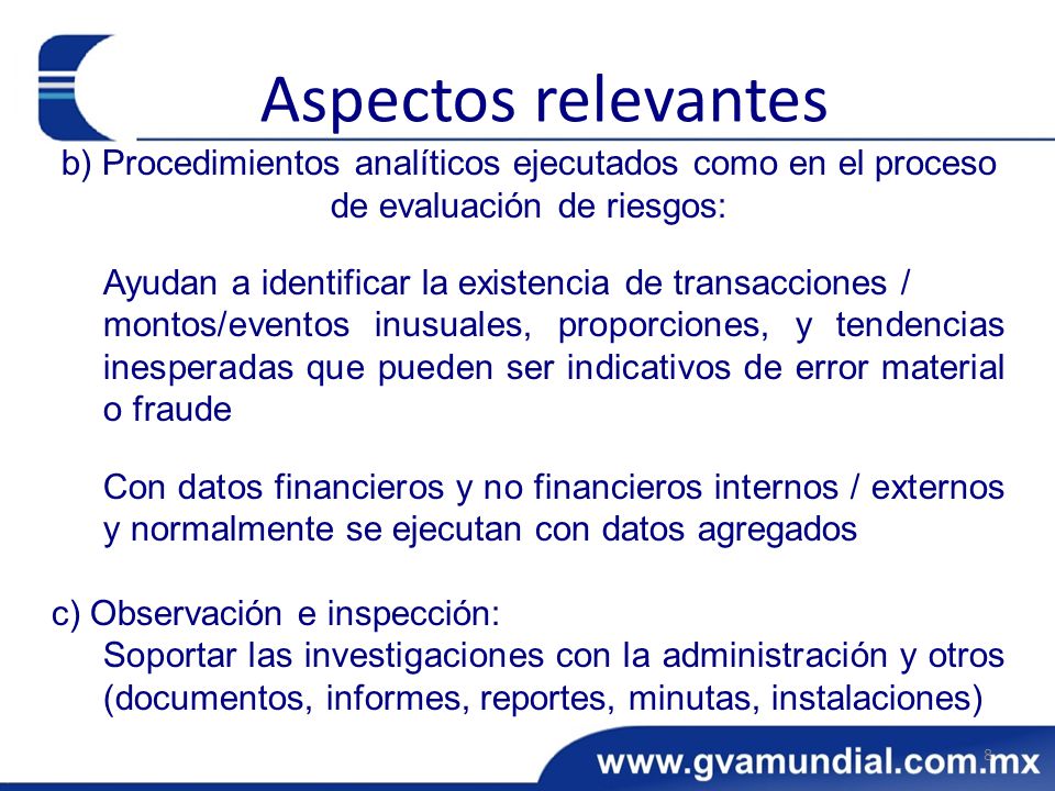 Aspectos relevantes b) Procedimientos analíticos ejecutados como en el proceso de evaluación de riesgos: