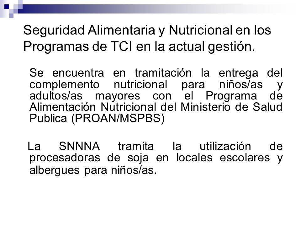 Seguridad Alimentaria y Nutricional en los Programas de TCI en la actual gestión.