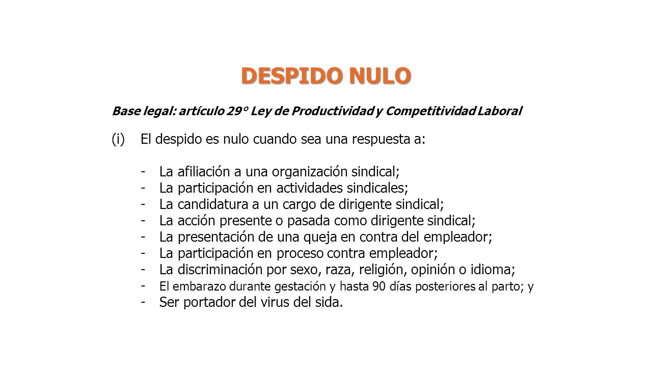 DESPIDO NULO El despido es nulo cuando sea una respuesta a: