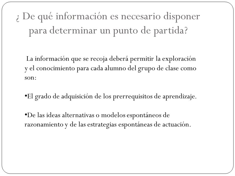 ¿ De qué información es necesario disponer para determinar un punto de partida