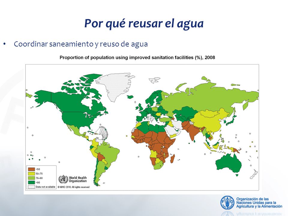 Por qué reusar el agua Coordinar saneamiento y reuso de agua