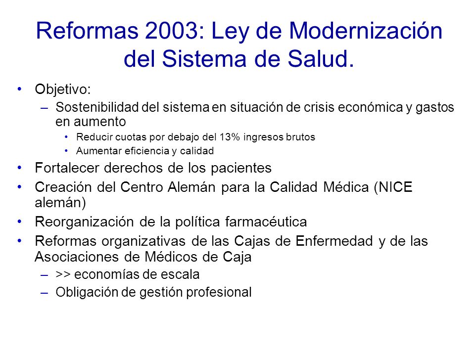 Reformas 2003: Ley de Modernización del Sistema de Salud.
