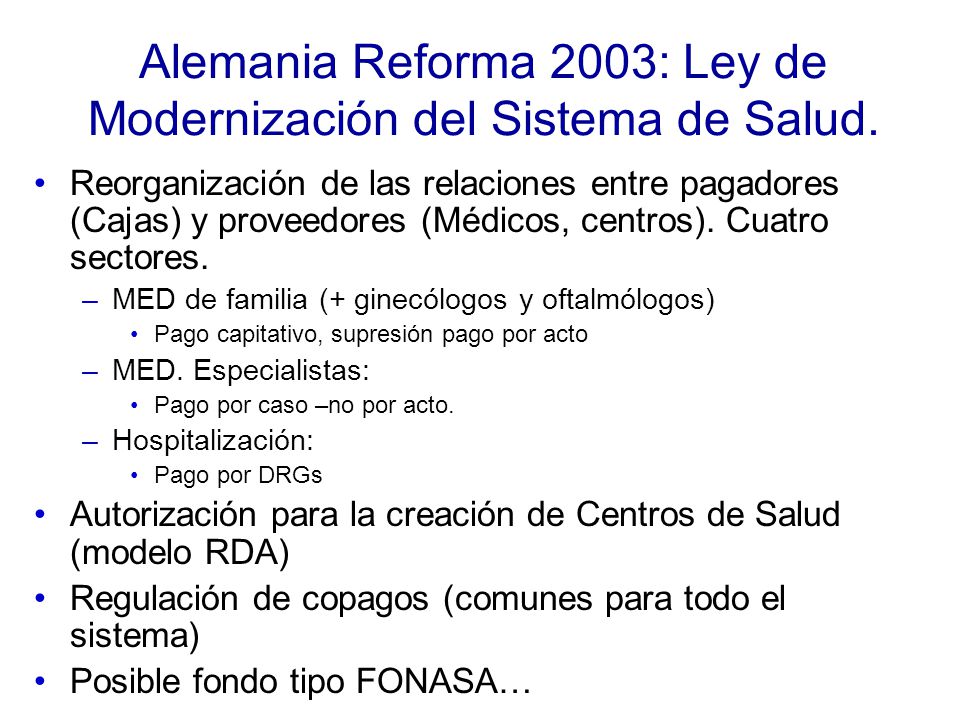 Alemania Reforma 2003: Ley de Modernización del Sistema de Salud.