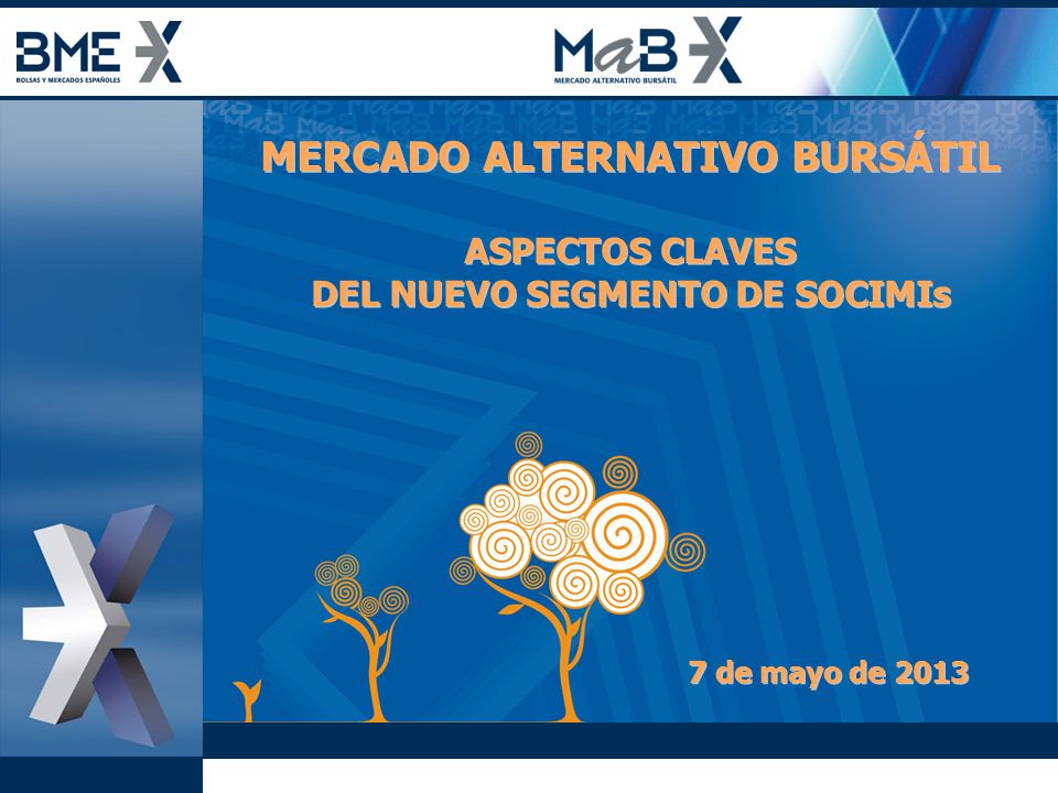 MERCADO ALTERNATIVO BURSÁTIL ASPECTOS CLAVES DEL NUEVO SEGMENTO DE SOCIMIs