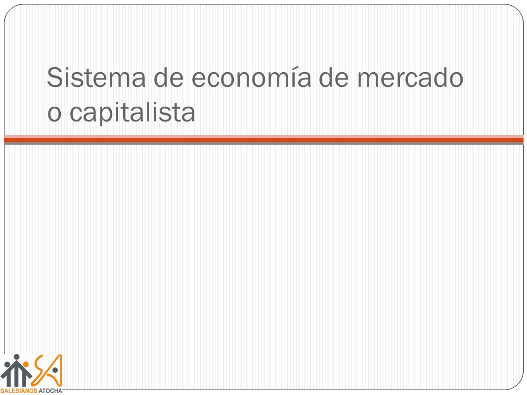 Sistema de economía de mercado o capitalista