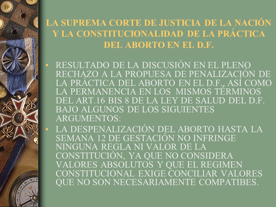 LA SUPREMA CORTE DE JUSTICIA DE LA NACIÓN Y LA CONSTITUCIONALIDAD DE LA PRÁCTICA DEL ABORTO EN EL D.F.