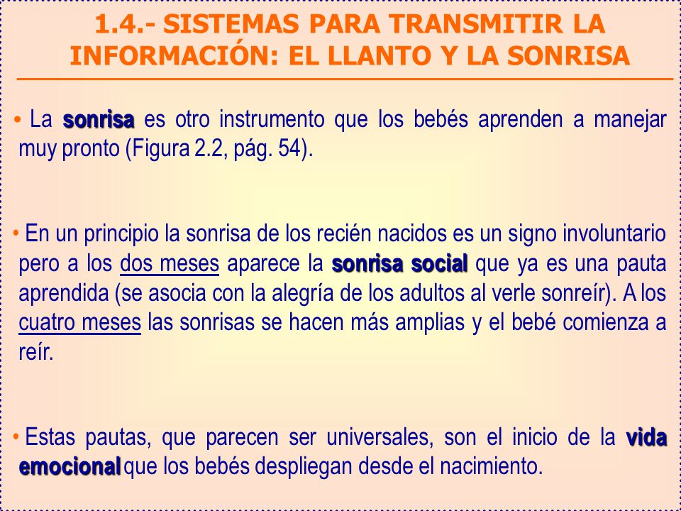 1.4.- SISTEMAS PARA TRANSMITIR LA INFORMACIÓN: EL LLANTO Y LA SONRISA