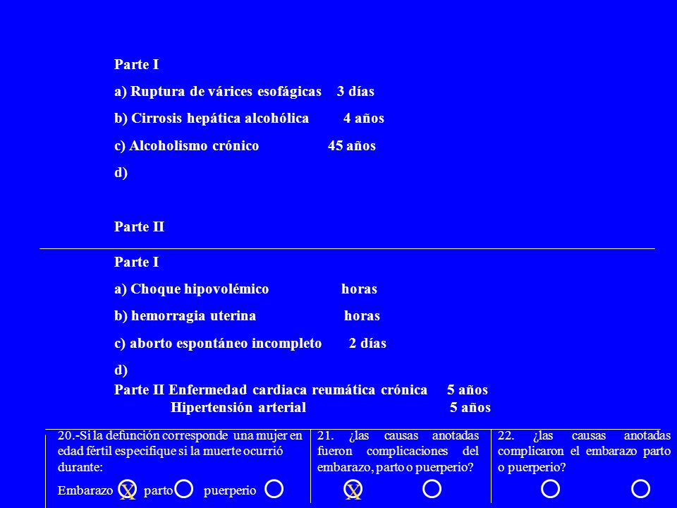 X X Parte I a) Ruptura de várices esofágicas 3 días