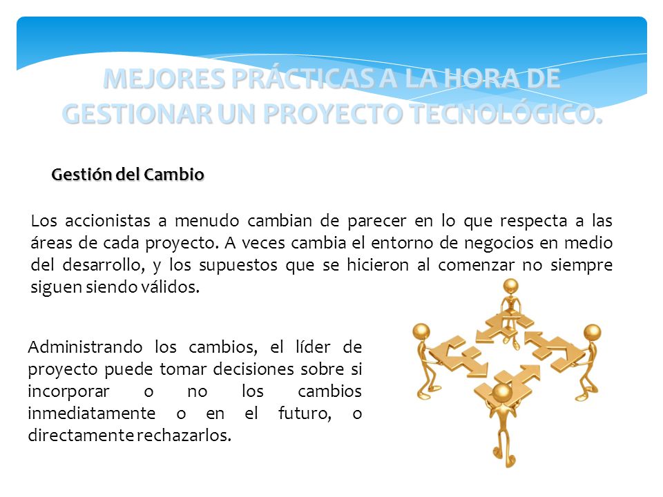 MEJORES PRÁCTICAS A LA HORA DE GESTIONAR UN PROYECTO TECNOLÓGICO.