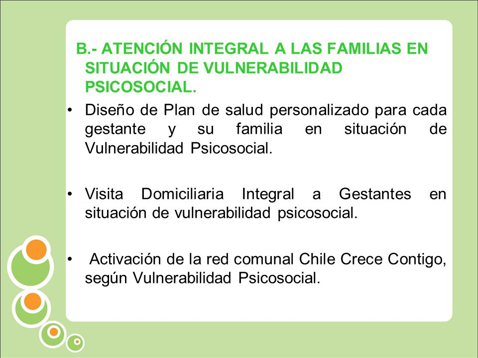 B.- ATENCIÓN INTEGRAL A LAS FAMILIAS EN SITUACIÓN DE VULNERABILIDAD PSICOSOCIAL.