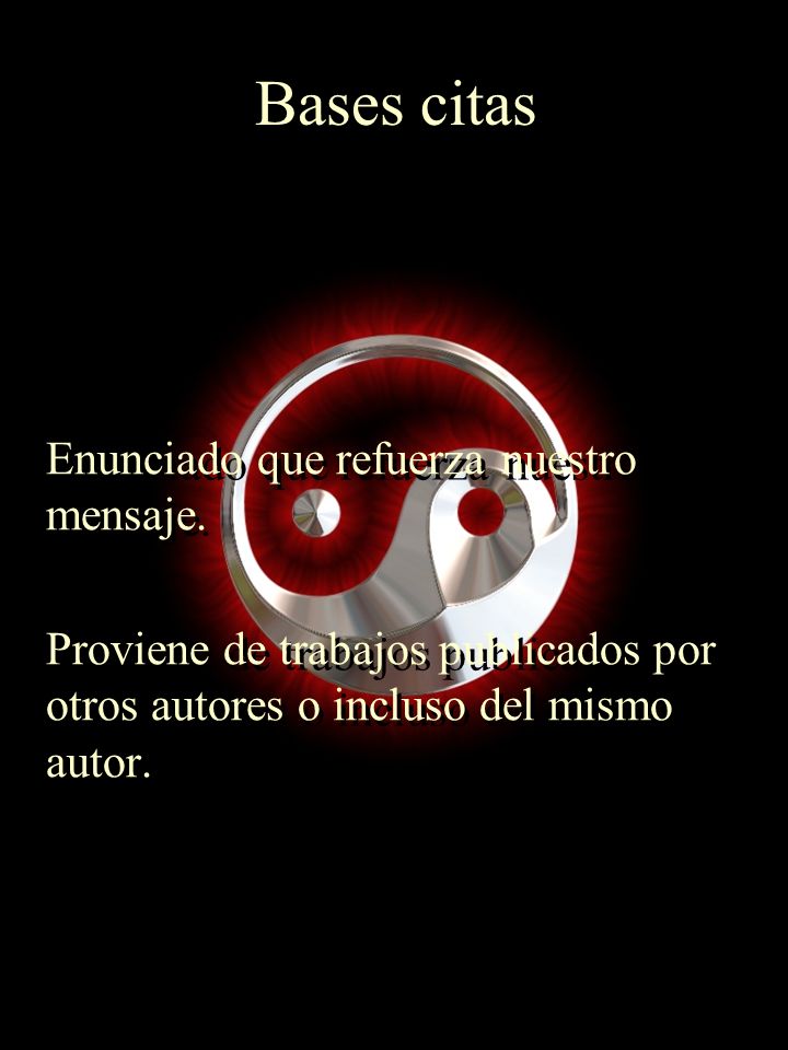 Bases citas Enunciado que refuerza nuestro mensaje.