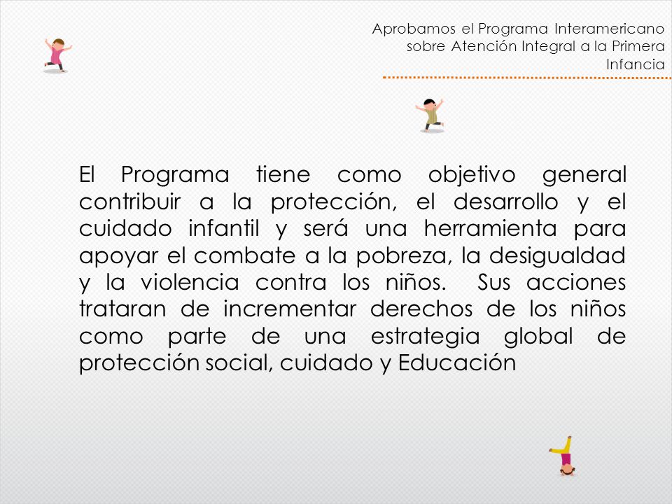 Aprobamos el Programa Interamericano sobre Atención Integral a la Primera Infancia