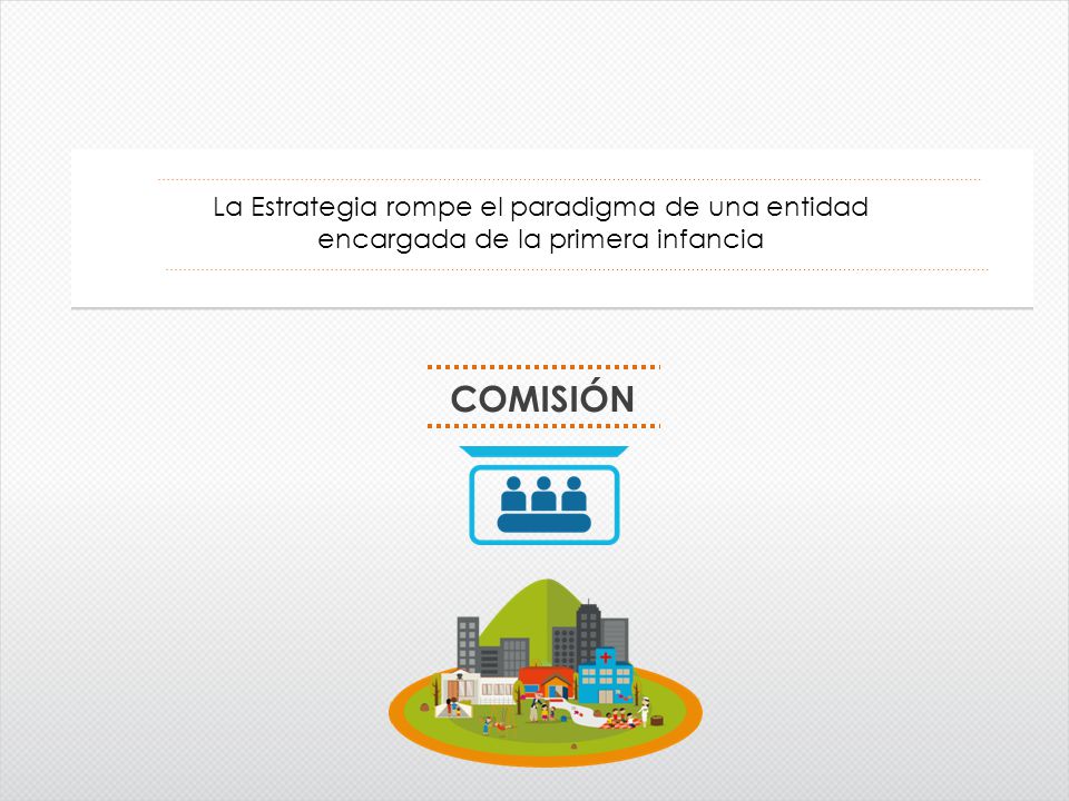 La Estrategia rompe el paradigma de una entidad encargada de la primera infancia