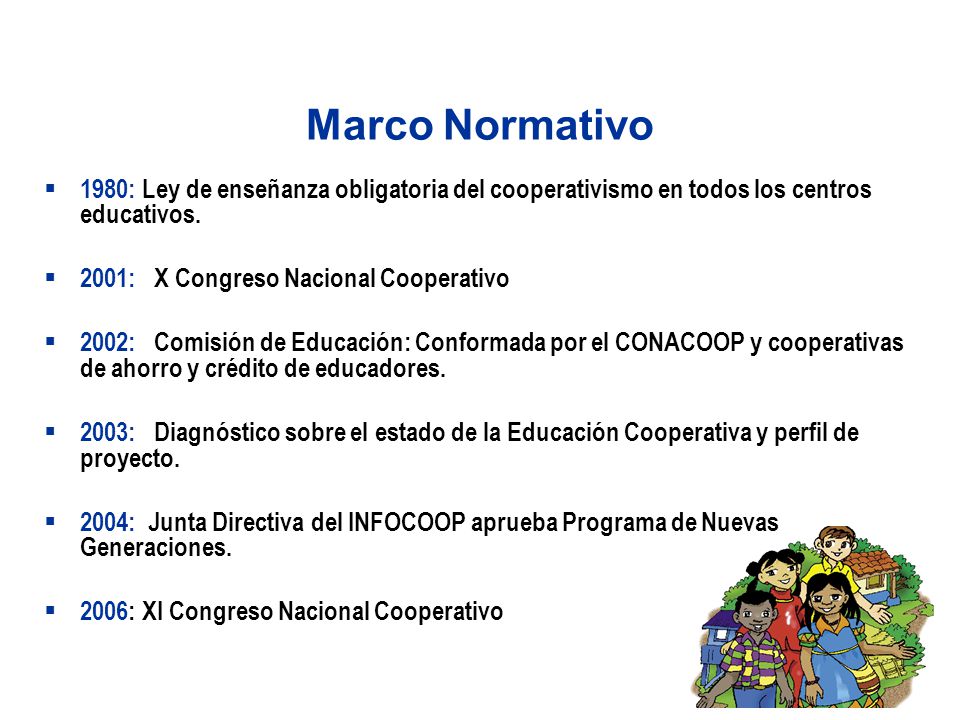 Marco Normativo 1980: Ley de enseñanza obligatoria del cooperativismo en todos los centros educativos.