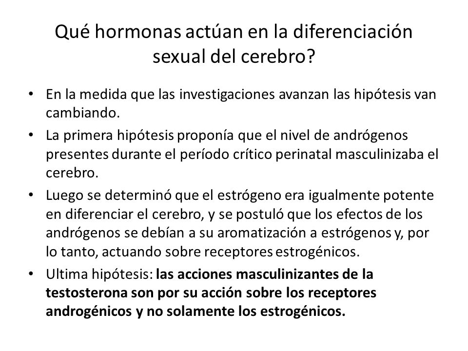 Qué hormonas actúan en la diferenciación sexual del cerebro