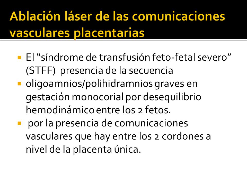 Ablación láser de las comunicaciones vasculares placentarias