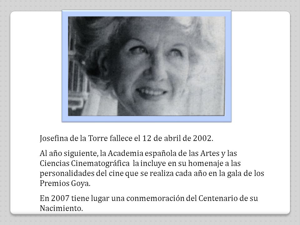 Josefina de la Torre fallece el 12 de abril de 2002.