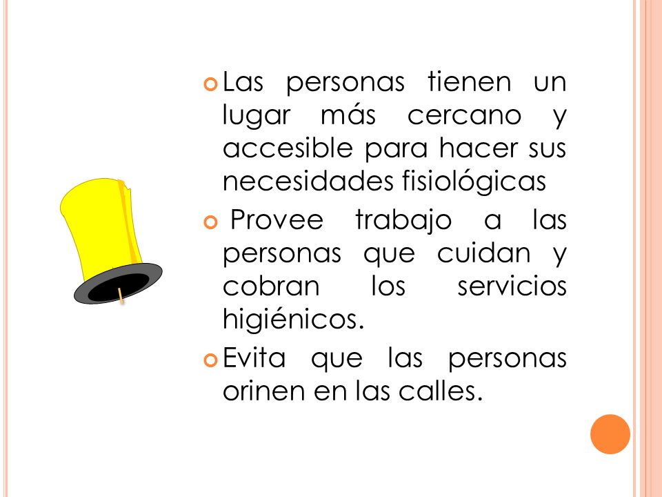 Las personas tienen un lugar más cercano y accesible para hacer sus necesidades fisiológicas