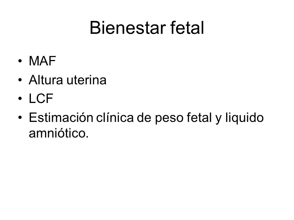 Bienestar fetal MAF Altura uterina LCF