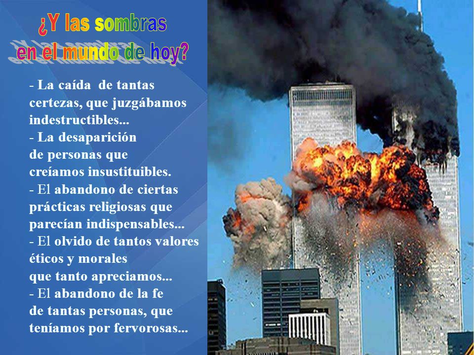 ¿Y las sombras en el mundo de hoy
