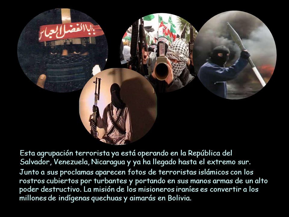 Esta agrupación terrorista ya está operando en la República del Salvador, Venezuela, Nicaragua y ya ha llegado hasta el extremo sur.