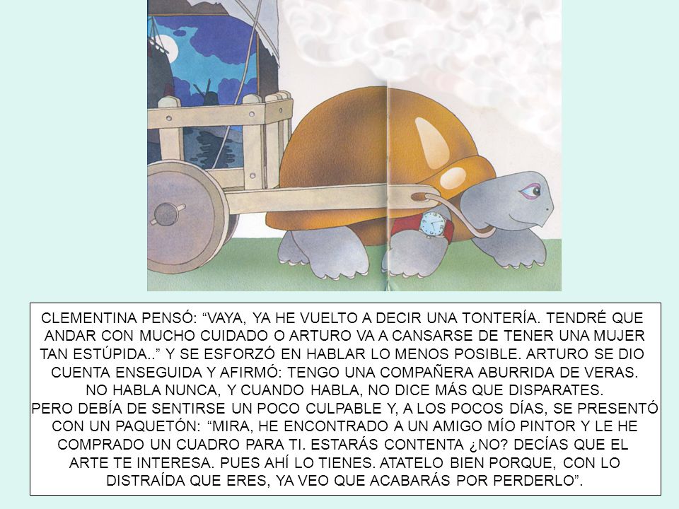 CLEMENTINA PENSÓ: VAYA, YA HE VUELTO A DECIR UNA TONTERÍA. TENDRÉ QUE