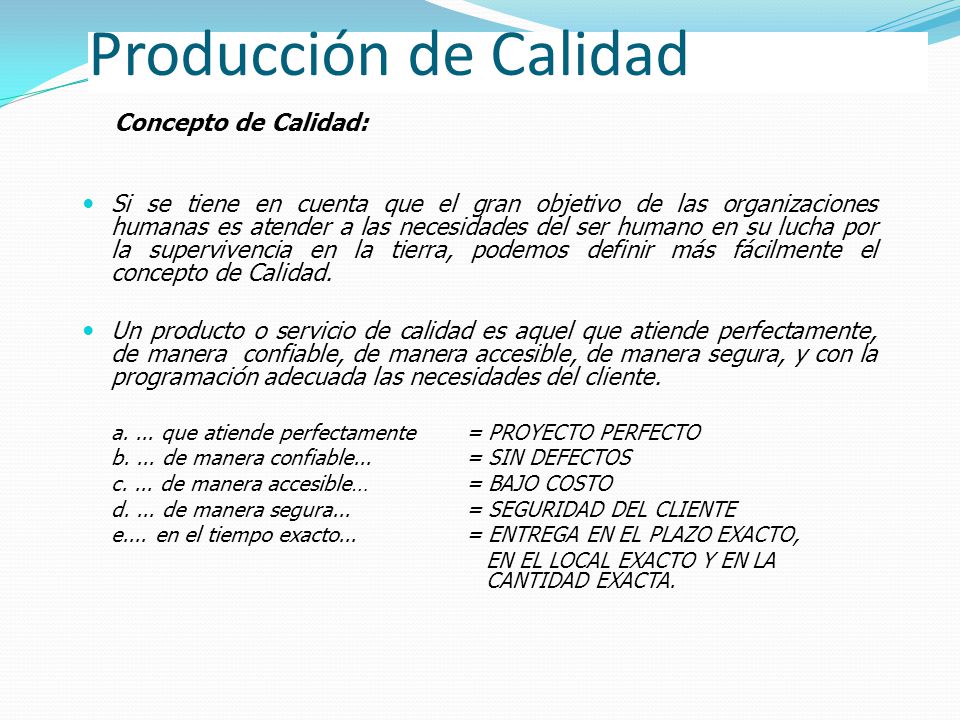 Producción de Calidad Concepto de Calidad: