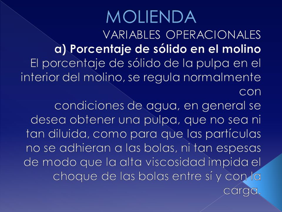 MOLIENDA VARIABLES OPERACIONALES a) Porcentaje de sólido en el molino
