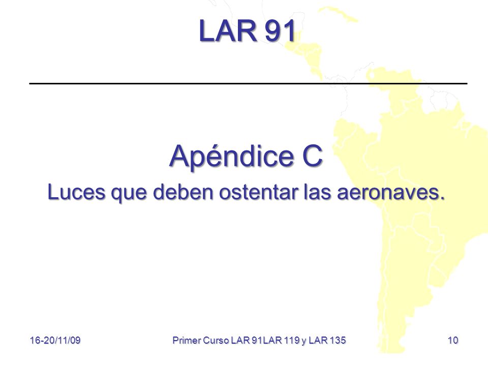 LAR 91 Apéndice C Luces que deben ostentar las aeronaves.