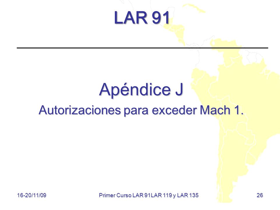 LAR 91 Apéndice J Autorizaciones para exceder Mach 1.