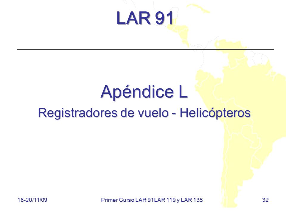 LAR 91 Apéndice L Registradores de vuelo - Helicópteros