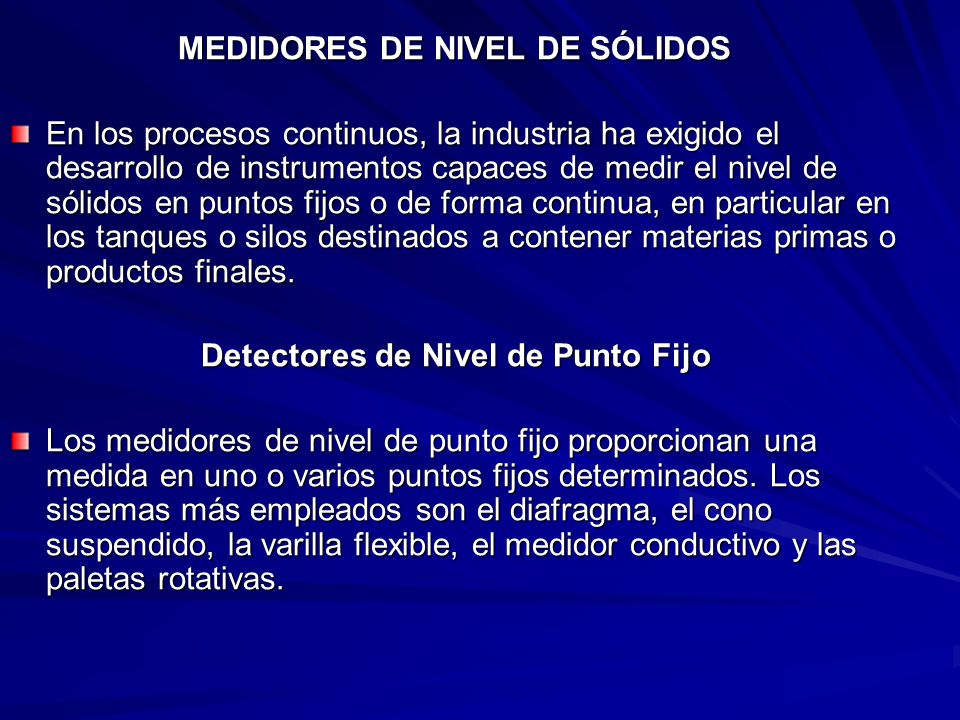 MEDIDORES DE NIVEL DE SÓLIDOS Detectores de Nivel de Punto Fijo