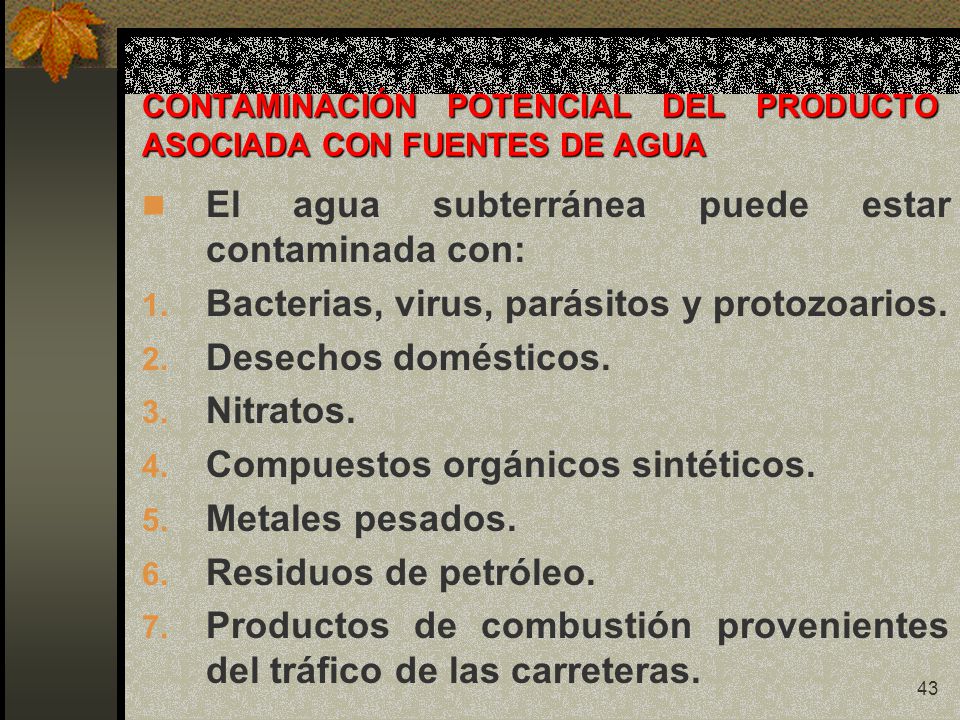 CONTAMINACIÓN POTENCIAL DEL PRODUCTO ASOCIADA CON FUENTES DE AGUA