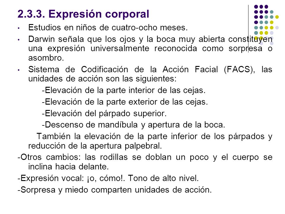 Expresión corporal Estudios en niños de cuatro-ocho meses.
