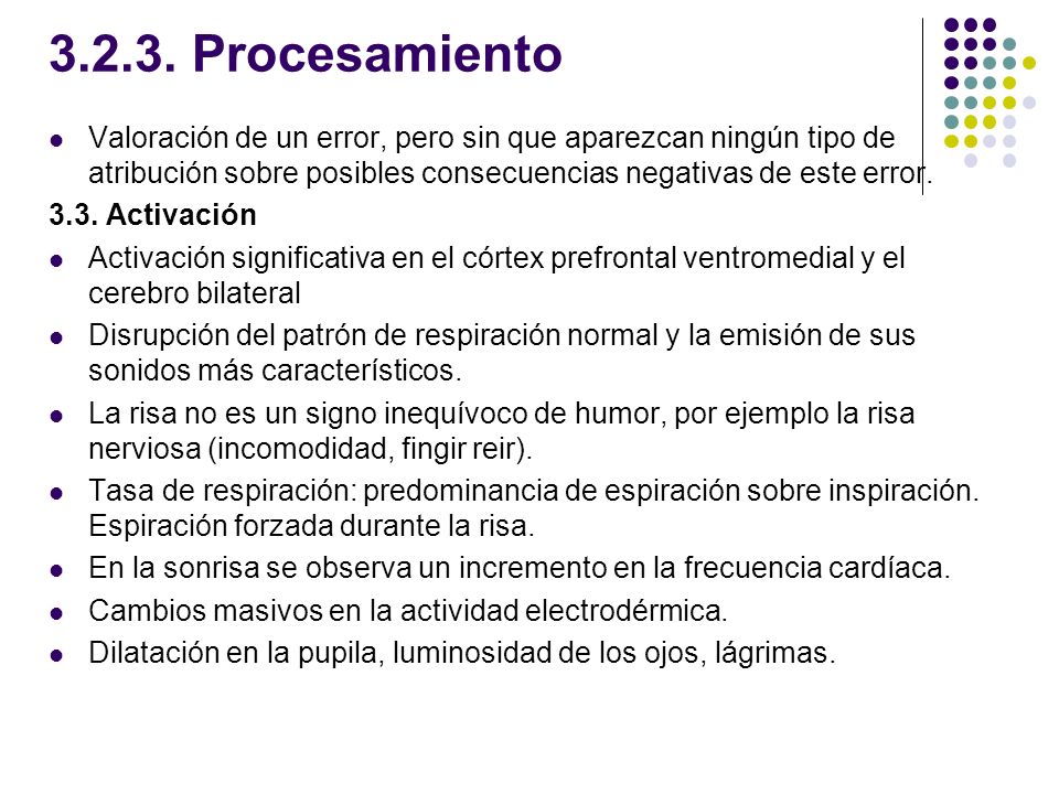 Procesamiento Valoración de un error, pero sin que aparezcan ningún tipo de atribución sobre posibles consecuencias negativas de este error.