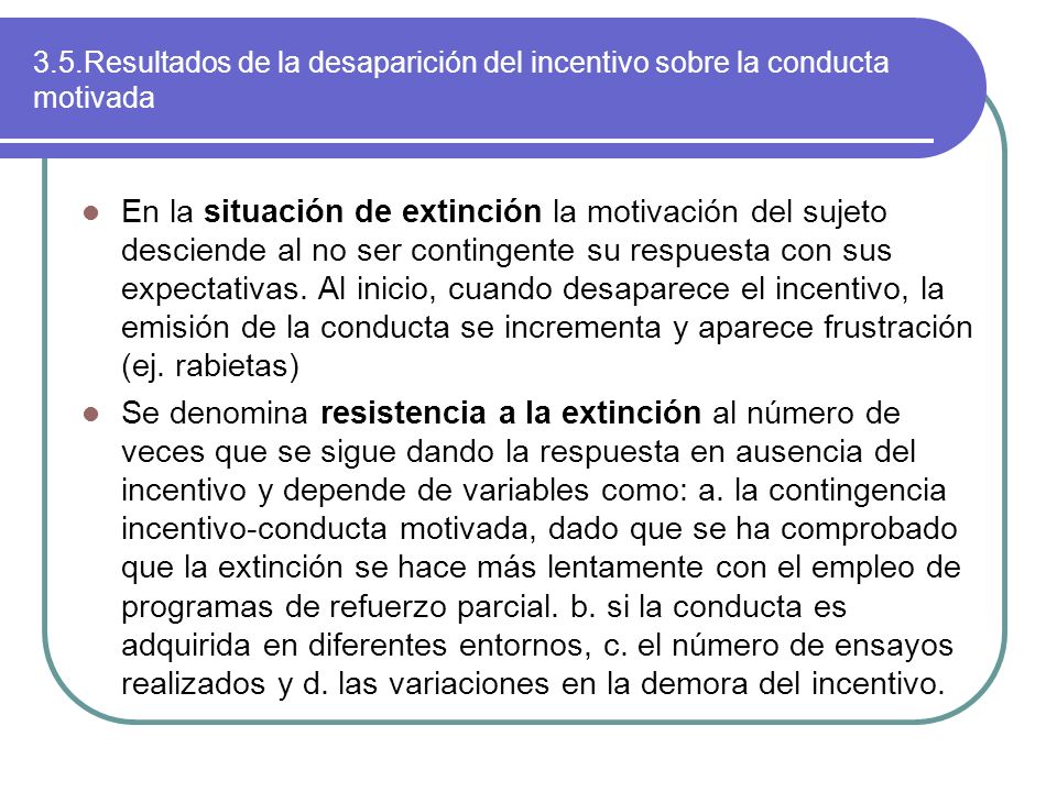 3.5.Resultados de la desaparición del incentivo sobre la conducta motivada