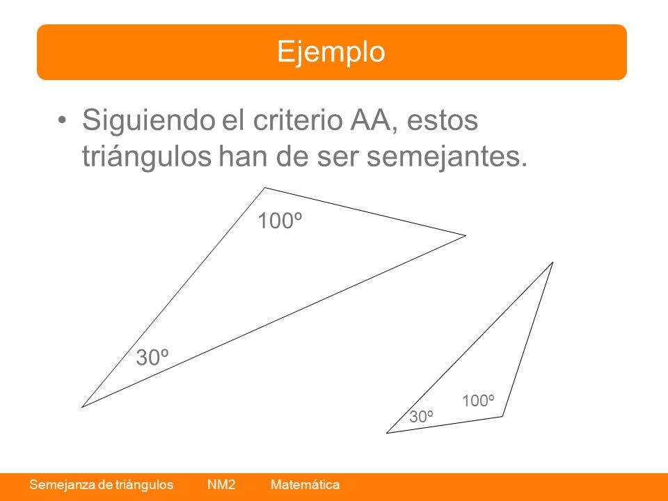 Siguiendo el criterio AA, estos triángulos han de ser semejantes.