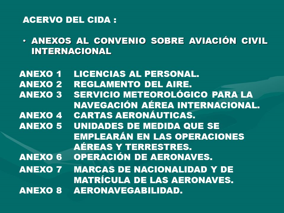 ACERVO DEL CIDA : ANEXOS AL CONVENIO SOBRE AVIACIÓN CIVIL INTERNACIONAL. ANEXO 1. LICENCIAS AL PERSONAL.