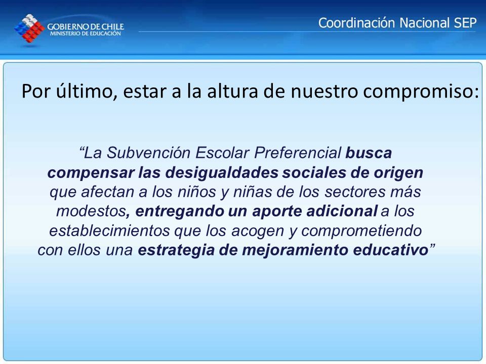 Por último, estar a la altura de nuestro compromiso:
